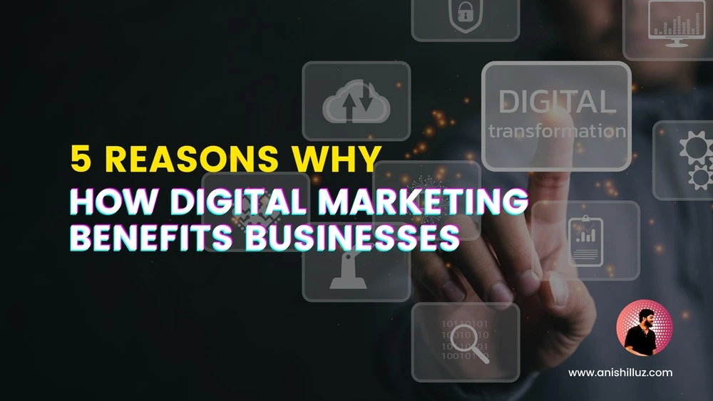 5 Reasons Why Digital Marketing Services Can Benefit Your Business_Featured Image